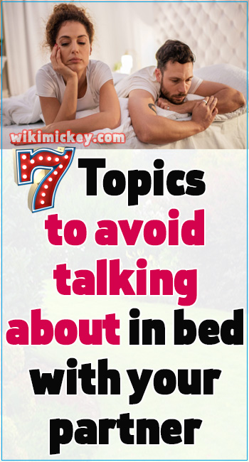 7 Topics To Avoid Talking About In Bed With Your Partner 2