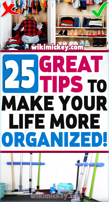 25 Great tips to make your life more organized! 3