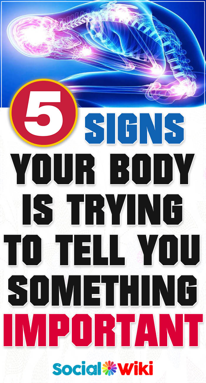 5 signs your body is trying to tell you something important 2