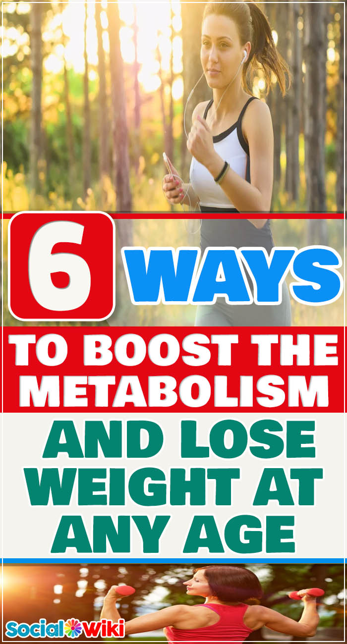 6 ways to boost the metabolism and lose weight at any age 6