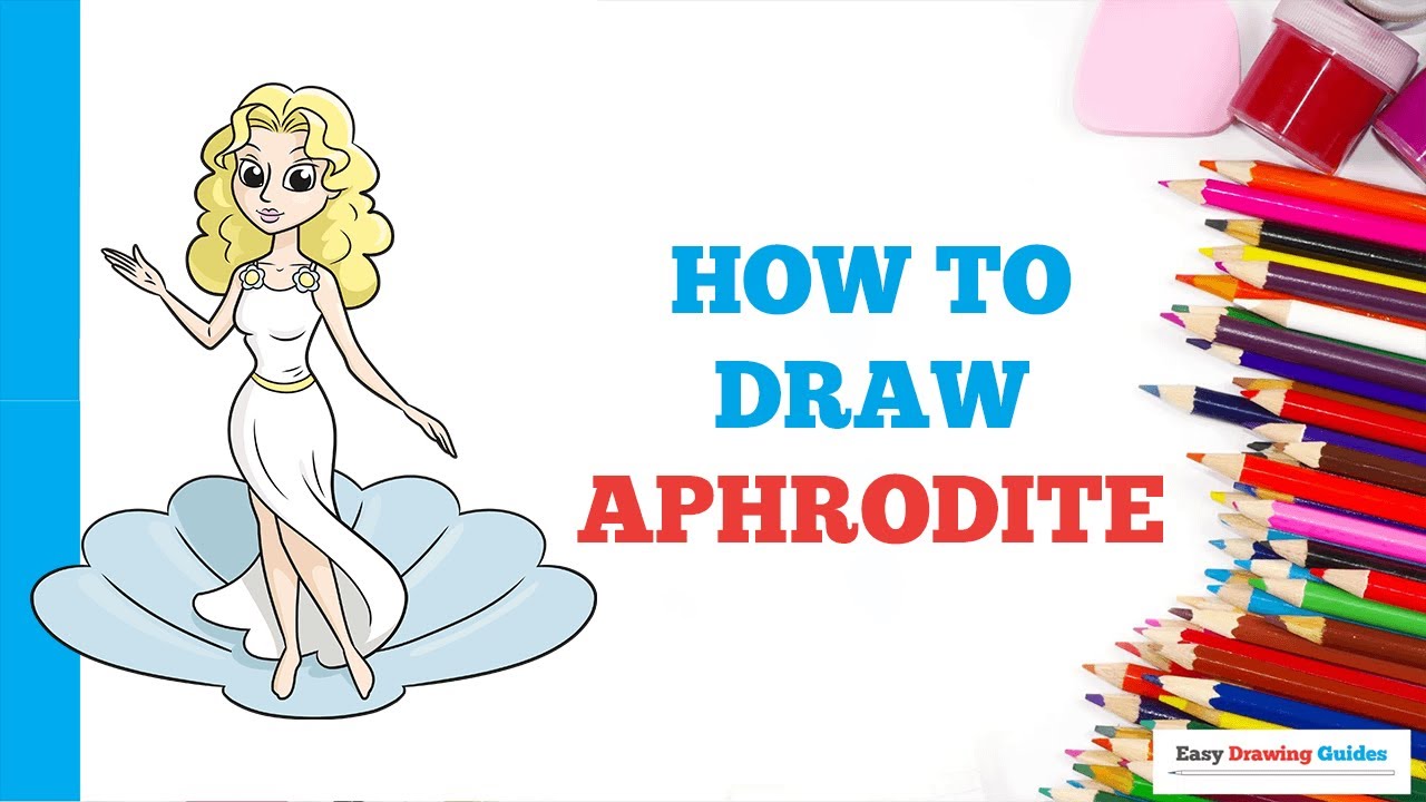 How to Draw Aphrodite in a Few Easy Steps Drawing Tutorial for Kids